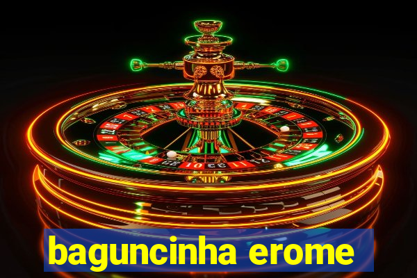 baguncinha erome